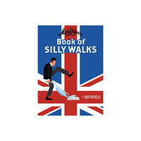 North-South Books Monty Python's Book of Silly Walks (inbunden, eng)