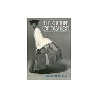 Manchester university press The Culture of Fashion (häftad, eng)