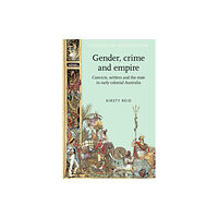 Manchester university press Gender, Crime and Empire (häftad, eng)