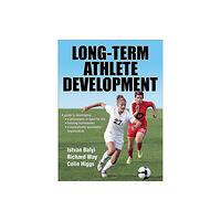 Human Kinetics Publishers Long-Term Athlete Development (inbunden, eng)