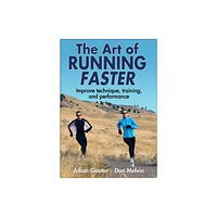 Human Kinetics Publishers The Art of Running Faster (häftad, eng)