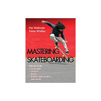 Human Kinetics Publishers Mastering Skateboarding (häftad, eng)