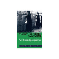 Manchester university press The Women's Suffrage Movement (häftad, eng)