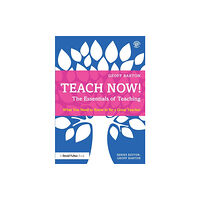 Taylor & francis ltd Teach Now! The Essentials of Teaching (häftad, eng)