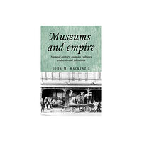 Manchester university press Museums and Empire (häftad, eng)