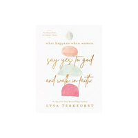 Harvest House Publishers,U.S. What Happens When Women Say Yes to God and Walk in Faith (inbunden, eng)