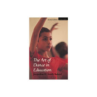 Bloomsbury Publishing PLC The Art of Dance in Education (häftad, eng)