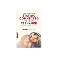 Hachette Books Staying Connected to Your Teenager (Revised Edition) (häftad, eng)