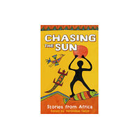 Bloomsbury Publishing PLC Chasing the Sun: Stories from Africa (häftad, eng)