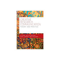 Manchester university press Creative Research Communication (häftad, eng)