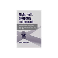 Manchester university press Might, Right, Prosperity and Consent (häftad, eng)