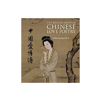 British museum press Chinese Love Poetry (häftad, eng)