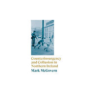 Pluto Press Counterinsurgency and Collusion in Northern Ireland (häftad, eng)