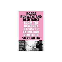 Pluto Press Roads, Runways and Resistance (häftad, eng)