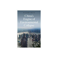 Pluto Press China's Engine of Environmental Collapse (häftad, eng)