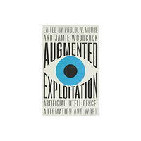 Pluto Press Augmented Exploitation (häftad, eng)