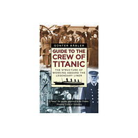 The History Press Ltd Guide to the Crew of Titanic (häftad, eng)