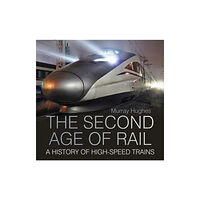 The History Press Ltd The Second Age of Rail (häftad, eng)