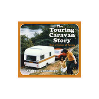 The History Press Ltd The Touring Caravan Story (häftad, eng)