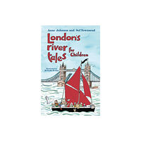 The History Press Ltd London's River Tales for Children (häftad, eng)
