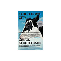 Simon & Schuster Fargo Rock City: A Heavy Metal Odyssey In Rual North Dakota (häftad, eng)