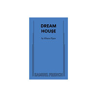 Samuel French Ltd DREAM HOU$E (häftad, eng)