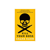 Little, Brown Book Group Kill Your Boss (häftad, eng)