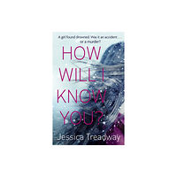 Little, Brown Book Group How Will I Know You? (häftad, eng)