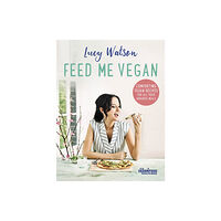 Little, Brown Book Group Feed Me Vegan (häftad, eng)
