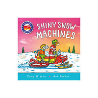 Kingfisher Amazing Machines: Shiny Snow Machines (inbunden, eng)