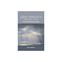 Edinburgh university press Gilles Deleuze's Philosophy of Time (häftad, eng)