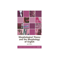 Edinburgh university press Morphological Theory and the Morphology of English (häftad, eng)