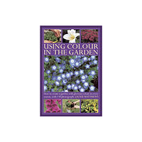 Anness publishing Using Colour in the Gardens (inbunden, eng)