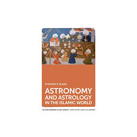 Edinburgh university press Astronomy and Astrology in the Islamic World (häftad, eng)