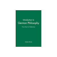 John Wiley And Sons Ltd Introduction to German Philosophy (häftad, eng)