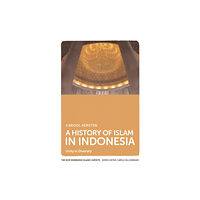 Edinburgh university press A History of Islam in Indonesia (häftad, eng)