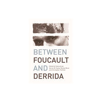 Edinburgh university press Between Foucault and Derrida (häftad, eng)