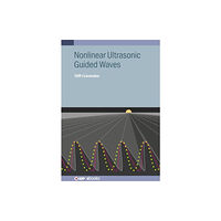 Institute of Physics Publishing Nonlinear Ultrasonic Guided Waves (häftad, eng)