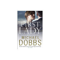 Headline Publishing Group First Lady: An unputdownable thriller of politics and power (häftad, eng)