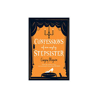 Headline Publishing Group Confessions of an Ugly Stepsister (häftad, eng)