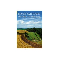 The History Press Ltd Long Barrows of the Cotswolds and Surrounding Areas (häftad, eng)