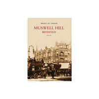 The History Press Ltd Muswell Hill Revisited (häftad, eng)