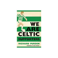 Headline Publishing Group We Are Celtic Supporters (häftad, eng)