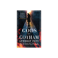 Headline Publishing Group The Gods of Gotham (häftad, eng)