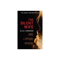 Headline Publishing Group The Silent Wife: The gripping bestselling novel of betrayal, revenge and murder… (häftad, eng)