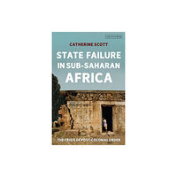 Bloomsbury Publishing PLC State Failure in Sub-Saharan Africa (häftad, eng)