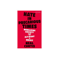 Bloomsbury Publishing PLC Hate in Precarious Times (inbunden, eng)