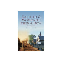 Batsford Ltd Darfield & Wombwell Then & Now (inbunden, eng)