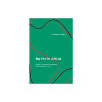 Bloomsbury Publishing PLC Turkey in Africa (häftad, eng)