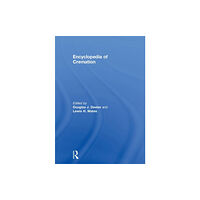 Taylor & francis ltd Encyclopedia of Cremation (inbunden, eng)